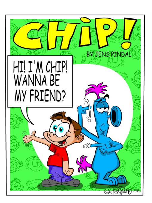 Title details for Hi I'm Chip, wanna be my friend? by Jens Pindal - Available